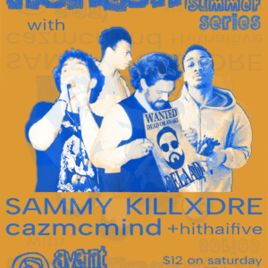 Huntsman Summer Series: Sammy, Killxdre, CazMcMind and HiThaiFive at Avant Garde on 27th June